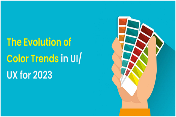 The Evolution of Color Trends in UI/UX for 2023