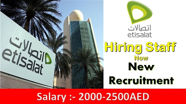 Etisalat Hiring Staff In Dubai 2020 | Dubai New Jobs |