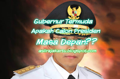 Gubernur Termuda Ini Apakah Calon Presiden Masa Depan??