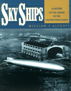 Sky Ships: A History of the Airship in the United States Navy