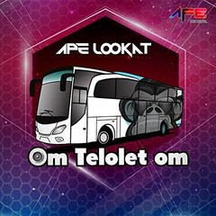 Ape Lookat - Om Telolet Om (Instumental) Mp3