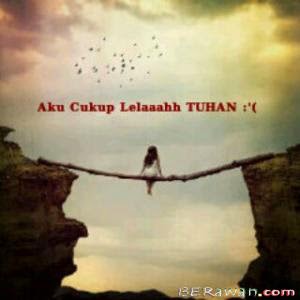 ku cukup lelah Tuhan   Berawan com 