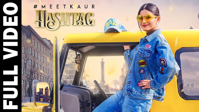 New Punjabi Song 2017 | Hashtag | Meet Kaur | Mista Baaz | Raj Ranjodh | Latest Punjabi Song 2017