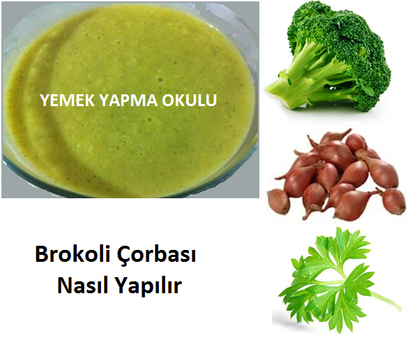 Brokoli Çorbası Nasıl Yapılır