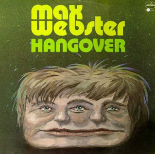 Max Webster “Max Webster” reissued as “Hangover” 1976 Canada Hard Prog,Glam Rock debut album