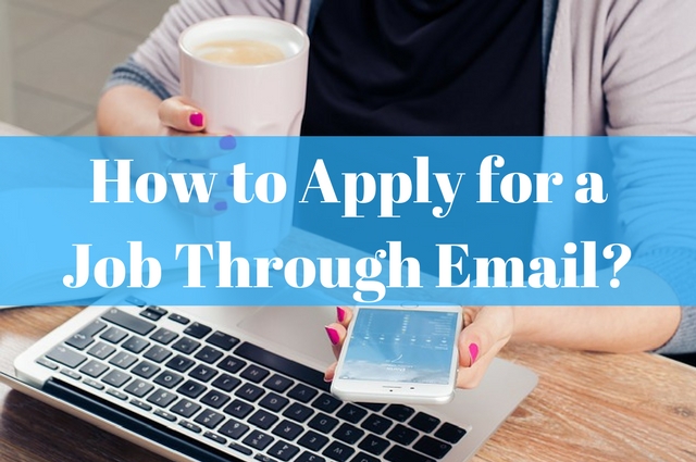 Tips On Applying for a Job Through Email with Email Sample