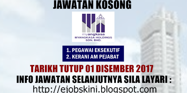 Jawatan Kosong Myangkasa Holding Sdn Bhd - 01 Disember 2017