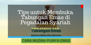 Tips untuk Membuka Tabungan Emas di Pegadaian Syariah