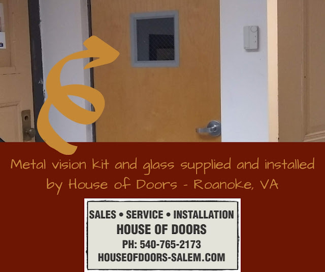 Metal vision kit and glass supplied and installed by House of Doors - Roanoke, VA