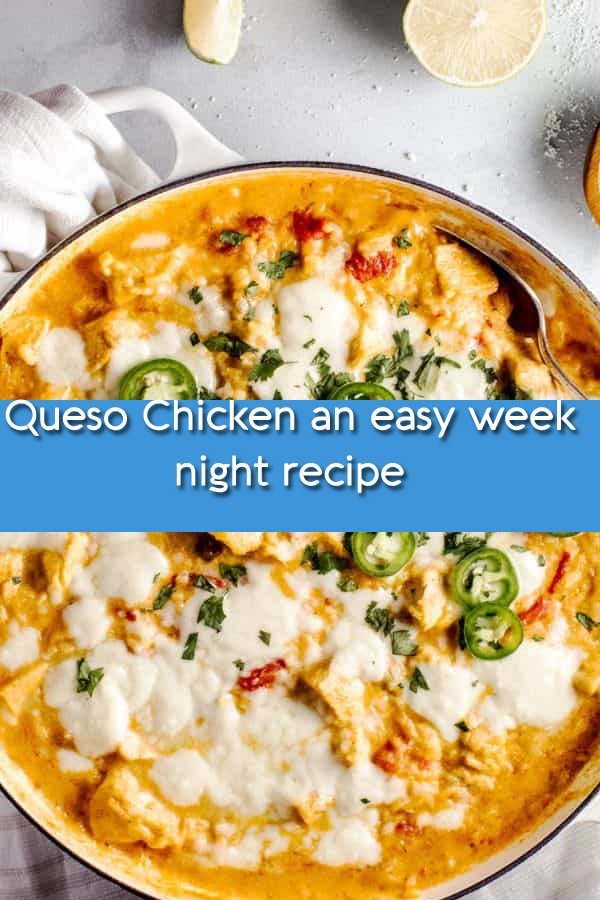 Queso Chicken an easy week night recipe