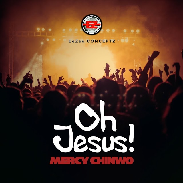 Music + Video] Mercy Chinwo - Oh Jesus