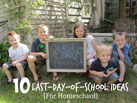 10 Last Day of School Ideas for Homeschool {The Unlikely Homeschool}