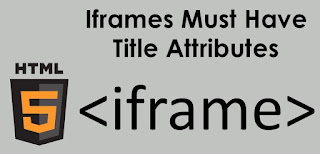 Iframes Must Have Title Attributes on Blogger Blog