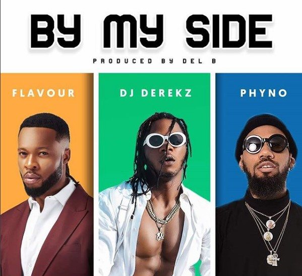 [Song] DJ Derekz – “By My Side” ft. Flavour & Phyno - mp3made.com.ng