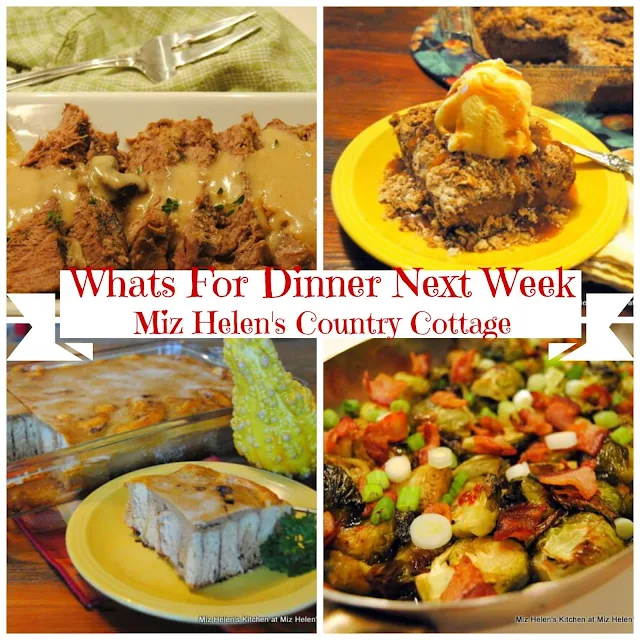 Whats For Dinner Next Week, 11-17-19 at Miz Helen's Country Cottage