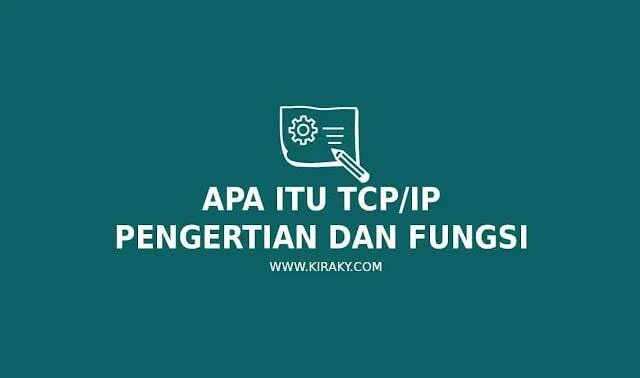 Apa Itu TCP/IP Pengertian Dan Fungsi