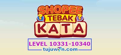 tebak-kata-shopee-level-10336-10337-10338-10339-10340-10331-10332-10333-10334-10335