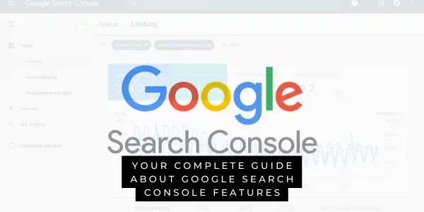 Follow google search console features