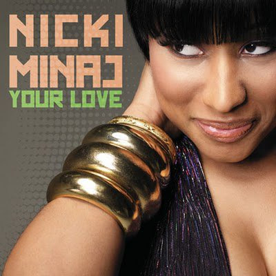 nicki minaj your love makeup. Nicki Minaj quot;Your Lovequot; Single