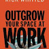 Outgrow Your Space at Work: How to Thrive at Work and Build a Successful Career EBOOK