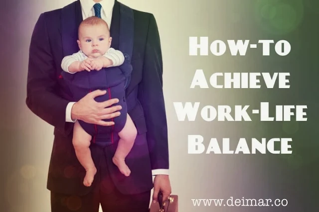 How-to Achieve Work-Life Balance