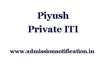 Piyush Private ITI Admission, Ranking, Reviews, Fees and Placement