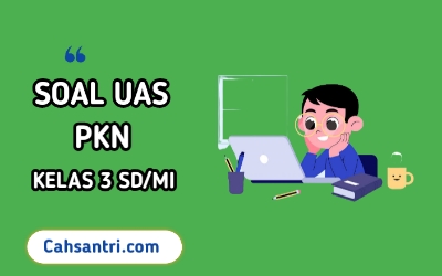 Soal UAS PKN Kelas 3 Semester 2 PDF dan Kunci Jawabannya