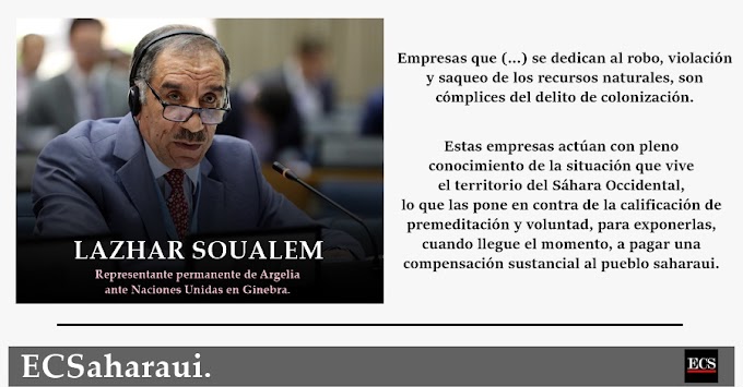 Argelia arremete contra Marruecos y advierte a las empresas que saquean el Sáhara Occidental ocupado.