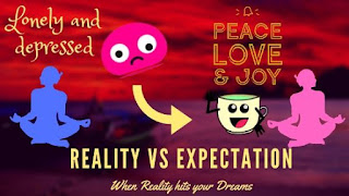 reality vs expectation lonely vs peace