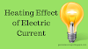 Heating Effect of Electric Current || Class 12