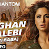 Afghan Jalebi Song of Phantom Movie (2015) Saif Ali Khan & Katrina Kaif