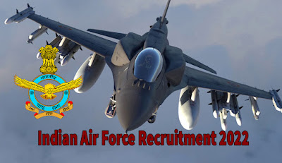 Indian Air Force Recruitment 2022
