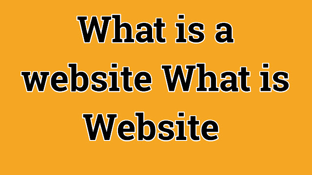 What is a website What is Website 