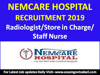 Nemcare Hospital Guwahati Recruitment 