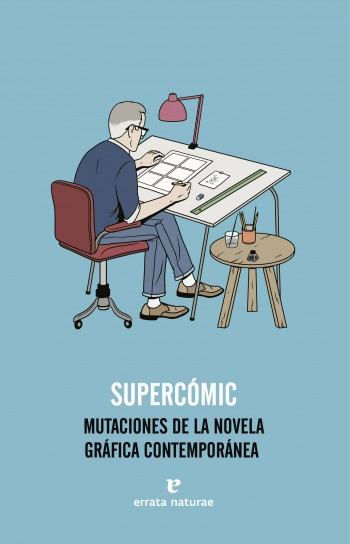 SUPERCÓMIC. MUTACIONES DE LA NOVELA GRÁFICA CONTEMPORÁNEA