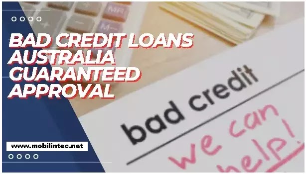 Bad Credit Loans Australia Guaranteed Approval