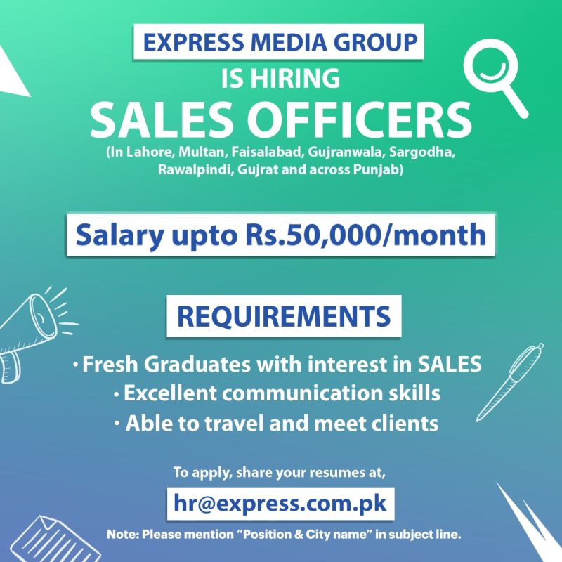 Express Media Group is Hiring SALES OFFICERS (Across PUNJAB)