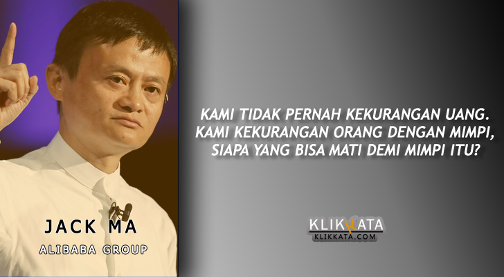 Kata Motivasi: Kumpulan Kata Bijak Jack Ma Alibaba - KLIK 