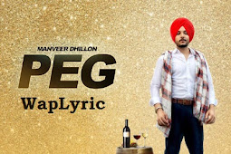 Peg Song Lyrics | Manveer Dhillon | New Punjabi Song