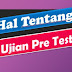 Tujuh (7) Hal Tentang Pelaksanan Ujian Pre Test PPG 2019