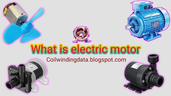 What is electric motor: Definition & Types of electric motor principle