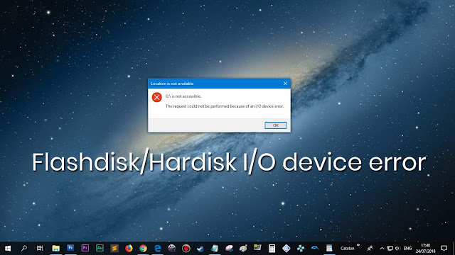 Memperbaiki flashdisk I/O device error