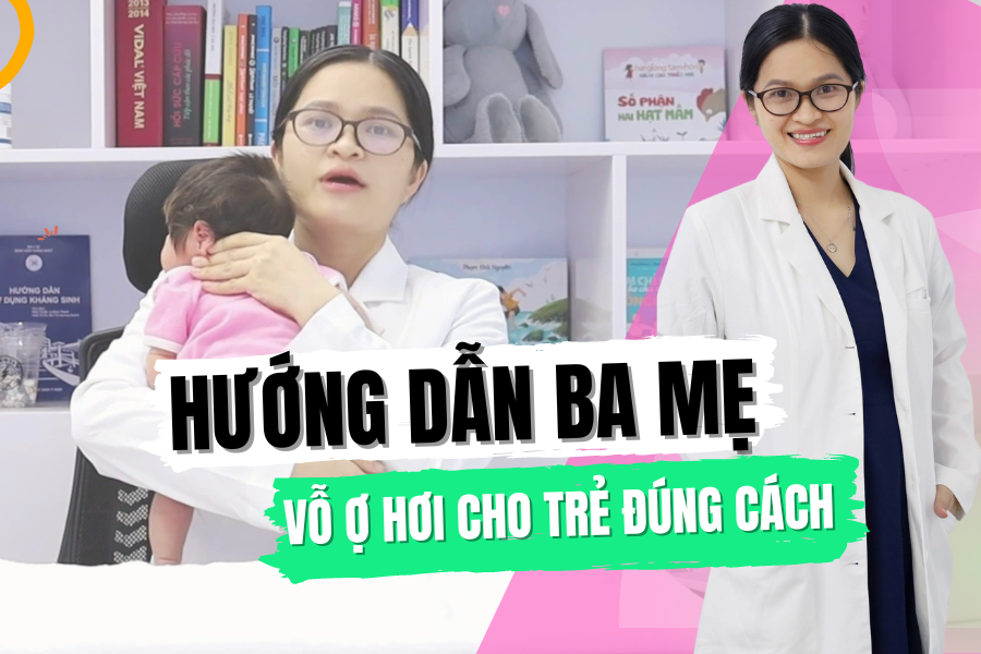 Hướng dẫn mẹ cách vỗ lưng giúp trẻ ợ hơi sau khi bú