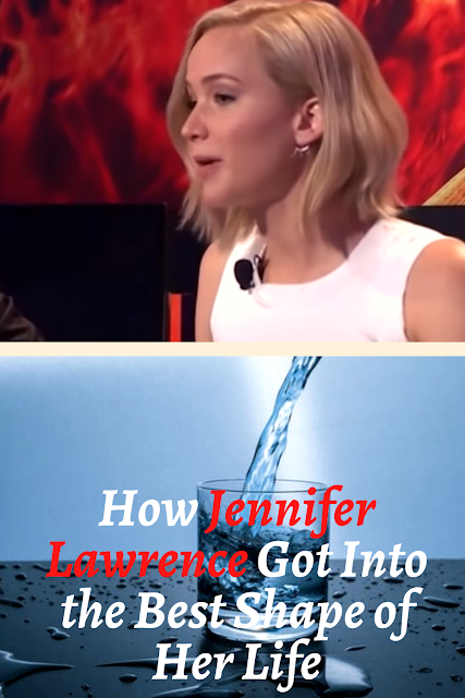 How Jennifer Lawrence Got Into the Best Shape of Her Life