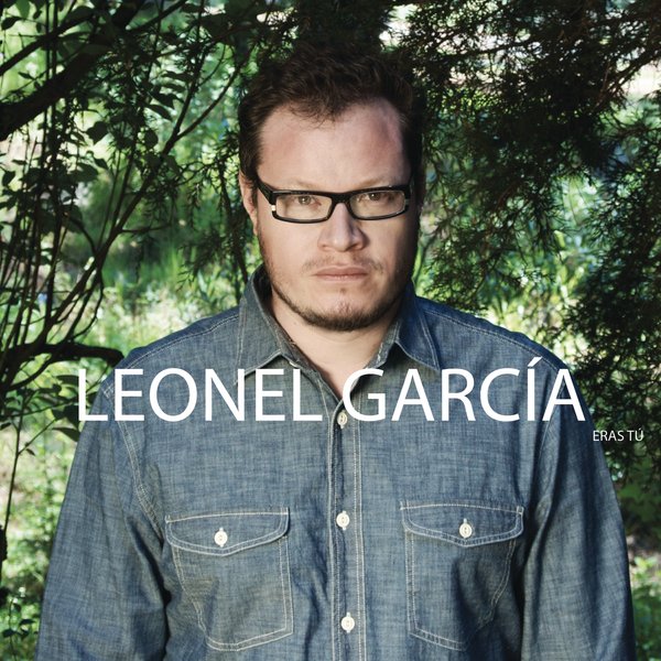 Leonel Garc a Eras T Lyrics La constante sensacion de que todo ira mejor