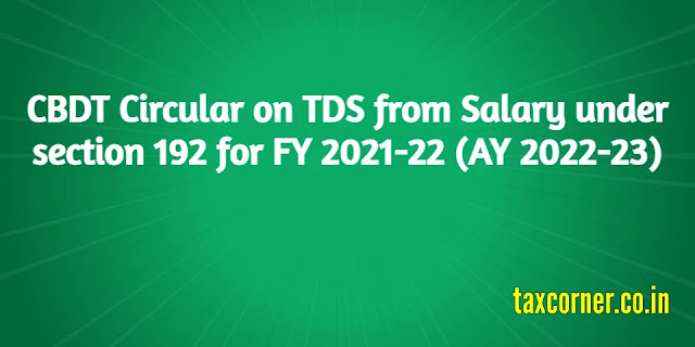 cbdt-circular-on-tds-from-salary-under-section-192-fy-2021-22-ay-2022-23