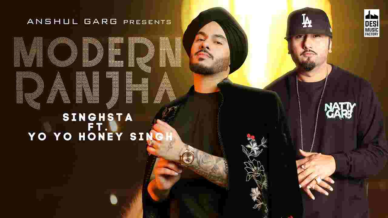 मॉडर्न राँझा Modern Ranjha Lyrics in Hindi Singhsta ft Yo Yo Honey Singh Punjabi Song