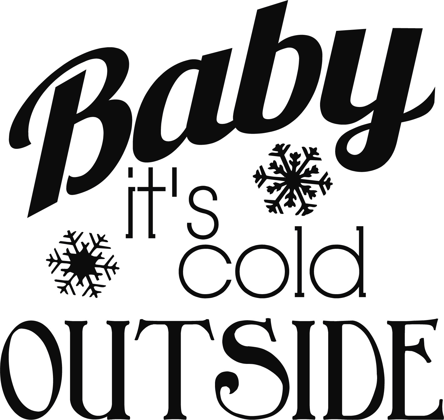 Download Baby It's Cold Outside SVG Cut File - Burton Avenue