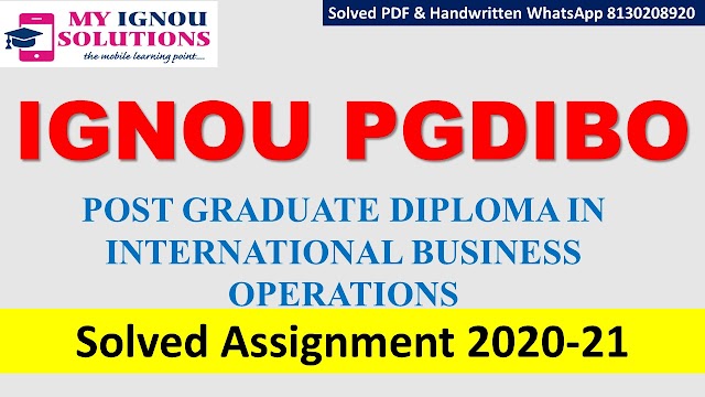 IGNOU PGDIBO Solved Assignment   2020-21