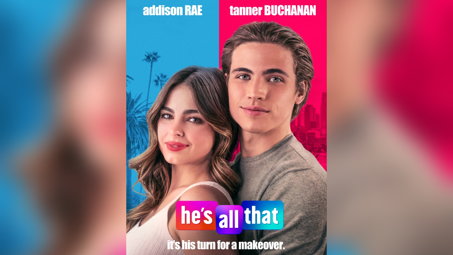 He's All That Movie Poster Addison Rae Padgett Sawyer Tanner Buchanan Cameron Kweller Netflix